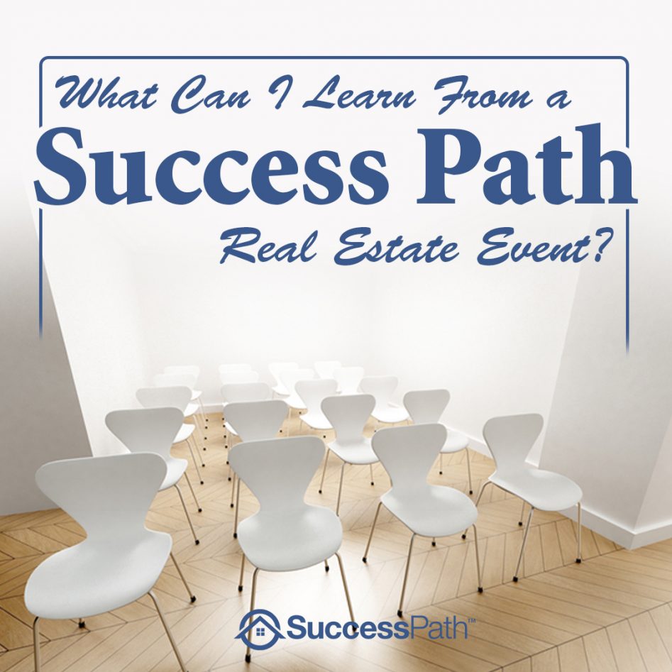 Students can gain valuable knowledge at Success Path real estate event. Attending one of these events is one of the best ways to become a successful flipper